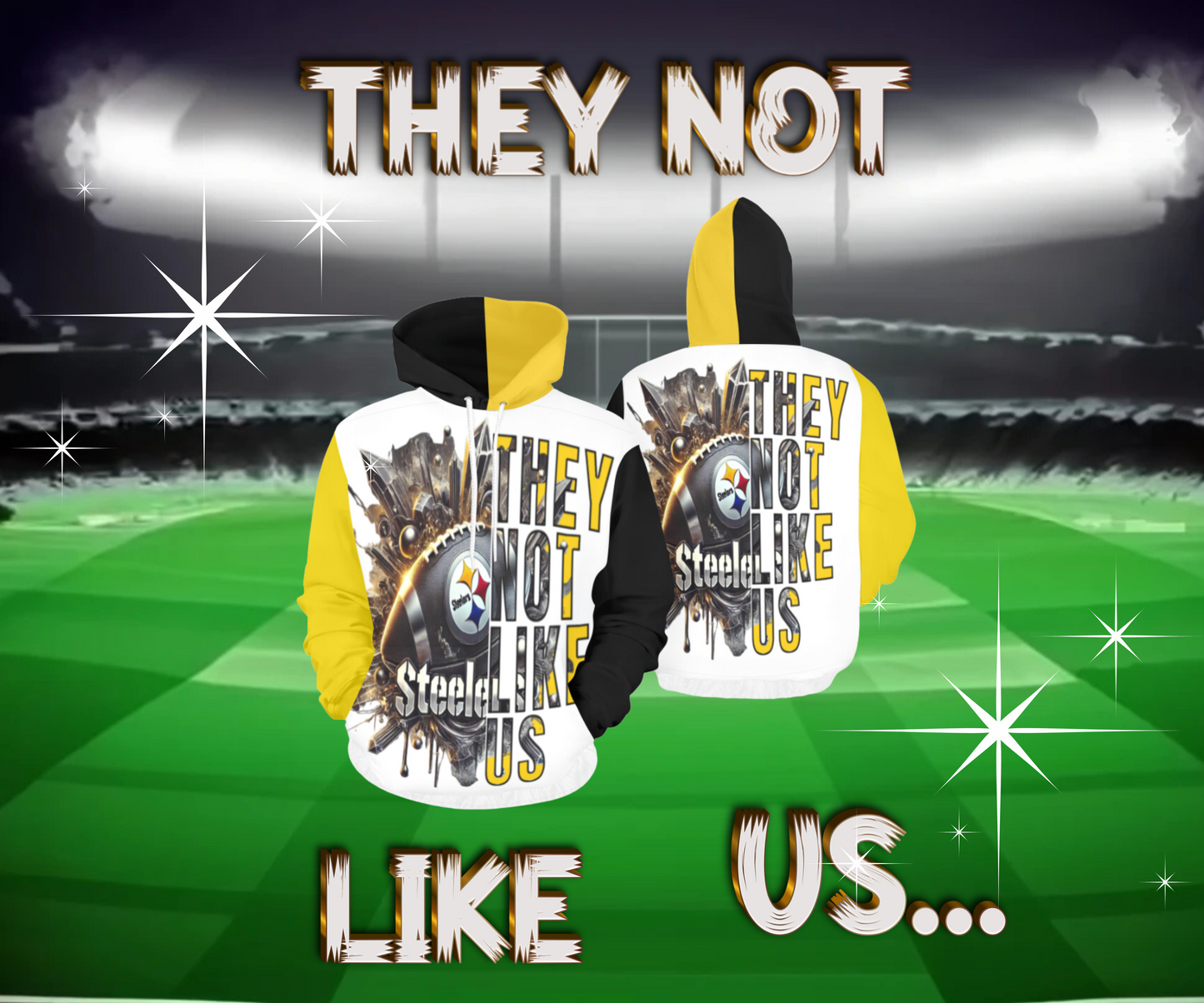 STEELERS THEY NOT LIKE US PULL OVER HOODIES